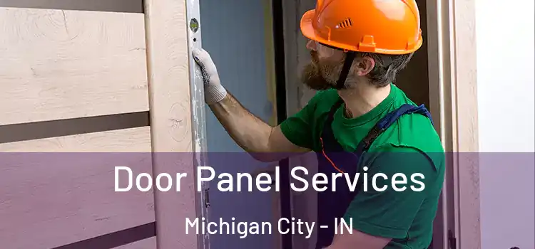 Door Panel Services Michigan City - IN