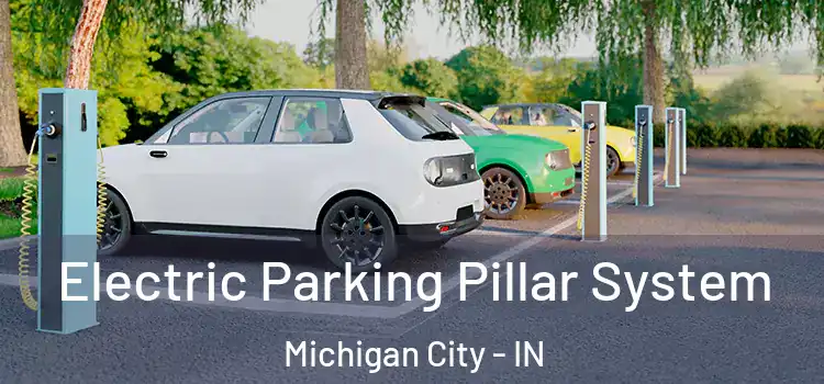 Electric Parking Pillar System Michigan City - IN