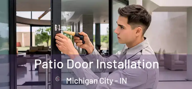 Patio Door Installation Michigan City - IN
