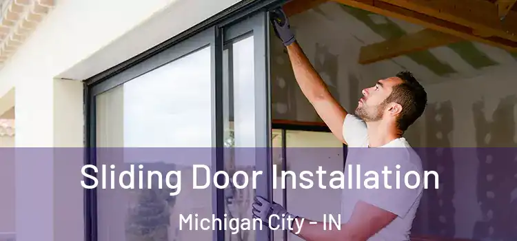 Sliding Door Installation Michigan City - IN