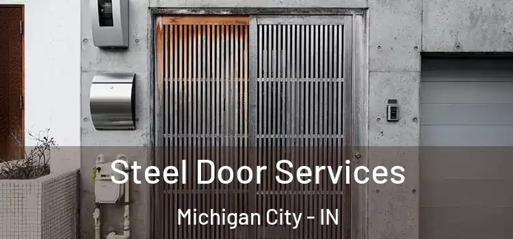 Steel Door Services Michigan City - IN